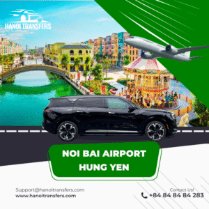 Noi Bai Airport to Hung Yen City