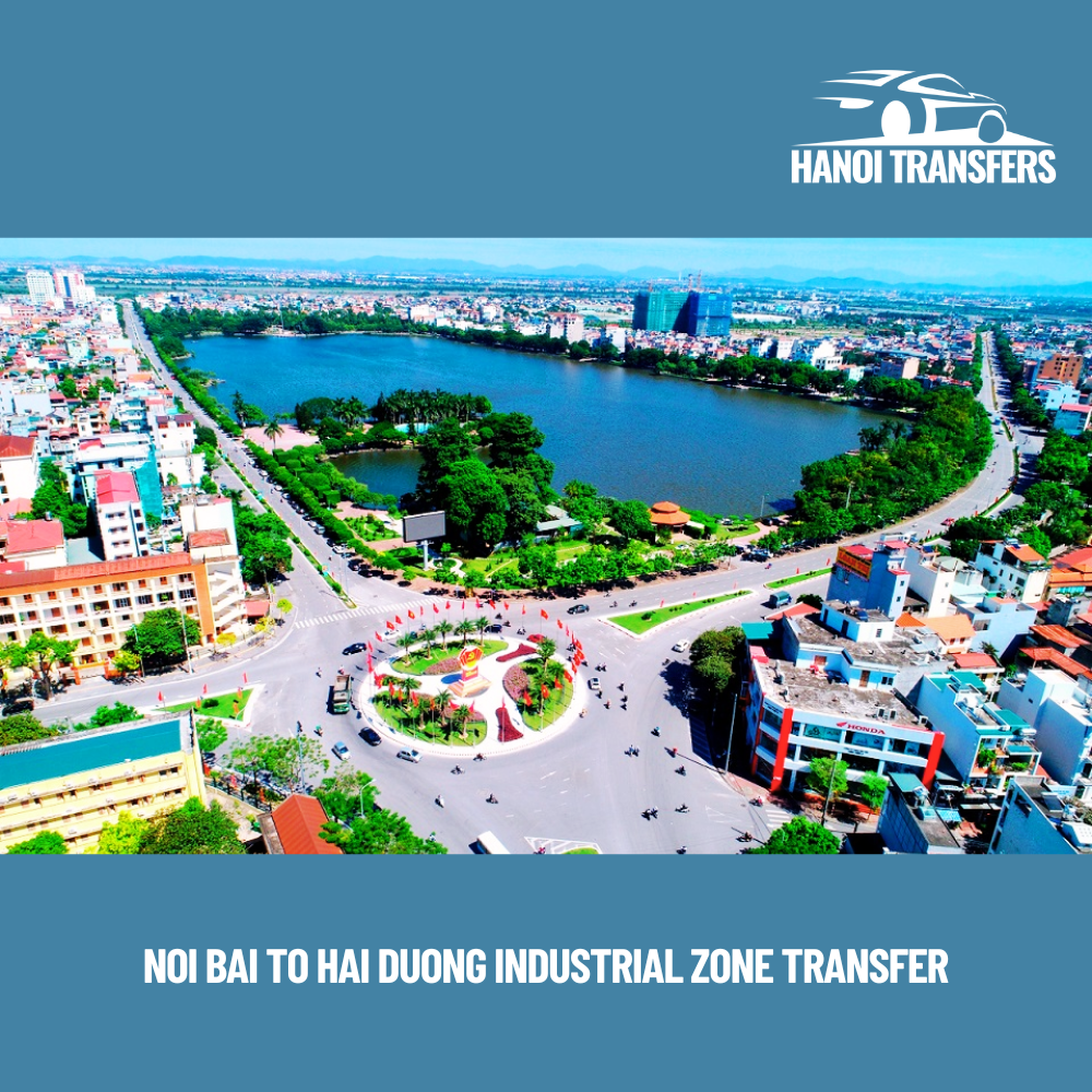 Noi Bai to Hai Duong Industrial Zone Transfer